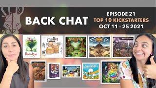 Back Chat Top 10 Kickstarter Board Games Ep21 feat. Bardwood Grove Steam Up & more