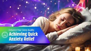 Achieving Quick Anxiety Relief And Falling Asleep  Enhance Your Sleep Quality