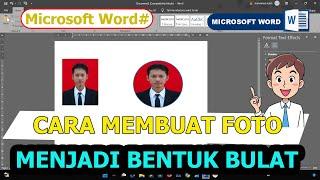 CARA MEMBUAT FOTO BULAT DI MICROSOFT WORD