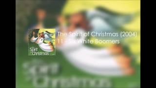 11 - Six White Boomers - Russel Coight The Spirit of Christmas 2004