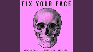 Fix Your Face