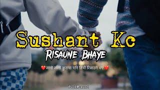 Risaune Bhaye - Sushant KC sano sano kurama pani timi unofficial lyrics Video ️FeelMoment️