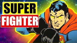 Superman is a Better Fighter Than You Think