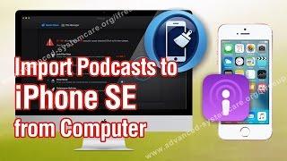 How to Import Podcasts to iPhone SE from Computer without iTunes