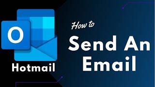 How to Send an Email on Hotmail  Outlook Account