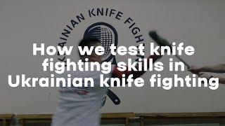 How we test knife fighting skills in Ukrainian knife fighting.