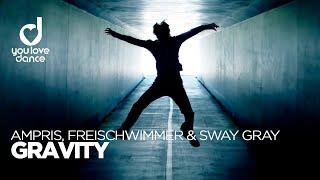 Ampris Freischwimmer & Sway Gray - Gravity