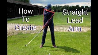 How to keep a straight lead arm in your golf swing.