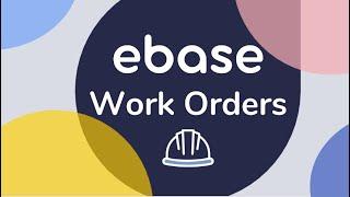 ebase Work Orders