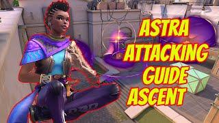 Astra Ascent Attacking Guide- Must Know Tips and Tricks 