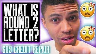 WHAT IS ROUND 2 LETTER  CREDIT REPAIR SECRETS  HOW THEY VERIFIED  CREDIT BUREAU STALL TACTICS