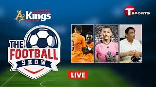 Live  The Football Show  Talk Show  Football  Football Analyst  T Sports