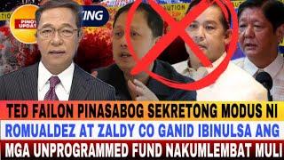 TED FAILON PINASABOG SEKRETONG MODUS NI ROMUALDEZ AT ZALDY CO IBINULSA MGA UNPROGRAMMED FUNDS???