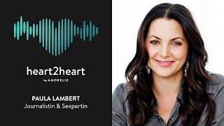 #02 Paula Lambert bricht mit 6 Sex Tabu-Themen  heart2heart Podcast