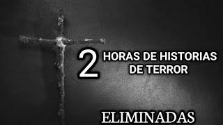 2 horas de historias de terror eliminadas del canal