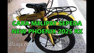 Cara Melipat Sepeda New Phoenix 2025 RX