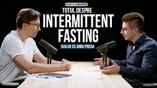 Totul despre Intermittent Fasting - Post Intermintent - Beneficii si riscuri - cu Andu Preda