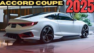 FINALLY 2025 Honda Accord Coupe Unveiled - This is LUXURY and SPORTY Design