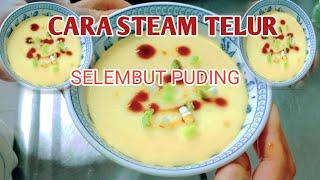 CARA STEAM TELUR ⁉️ SELEMBUT PUDING STEAM EGG TAIWAN