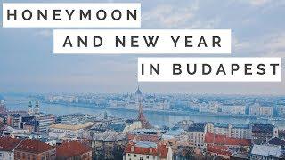 Honeymoon & New Year in Budapest  2018