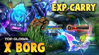 EXP LANE Xborg Best Build 2024  X Borg Top Global Gameplay  Mobile Legends