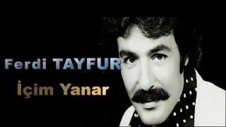 Ferdi Tayfur - İçim Yanar