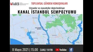 TüSES VAKFI Kanal İstanbul Sempozyumu canlı yayını