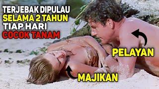 Wanita Cantik Dan Pelayannya Terdampar Di Pulau Selama Dua Tahun - RANGKUM FILM