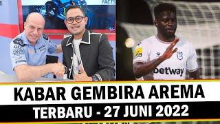 KABAR GEMBIRA  Berita Arema Terbaru Hari Ini - Senin 27 Juni 2022 - Bursa Transfer Abel Camara