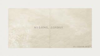 Taylor Swift - So Long London Official Lyric Video