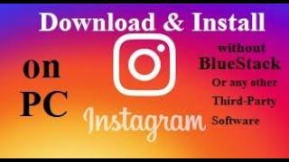 How to download and install instagram on pc for free without BlueStack or third-party software