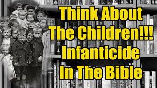 Think About the Children  Infanticide in the Bible