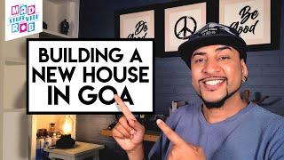 Building a NEW HOUSE and STUDIO in GOA