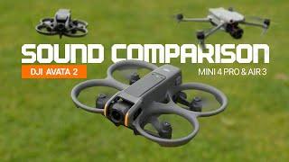 DJI Avata 2 Sound Comparison - Avata  Mini 4 Pro  Air 3