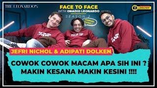 FACE TO FACE WITH ONADIO LEONARDO - JEFRI NICHOL & ADIPATI DOLKEN