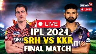 IPL 2024 Finals LIVE  Kolkata Knight Riders Beat Sunrisers Hyderabad  KKR Wins IPL  N18L