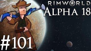 Rimworld Alpha 18  BETA PATCH  Part 101