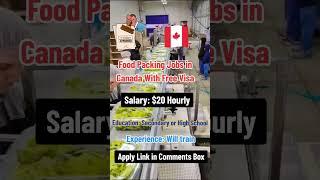 Food Packing jobs in Canada Free Visa #canada #shorts #jobsincanada