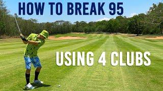 How to Break 95 Playing Only 4 Clubs