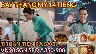 Bay thẳng Mỹ hay bay quá cảnh thuận lợi hơn? Hành trình Sài Gòn - San Francisco 14 tiếng VN98 A350-9