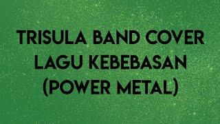Trisula BandLagu Kebebasanpower metal cover
