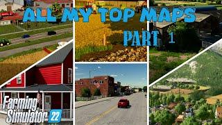 All My Top Maps  Part 1  Farming Simulator 22