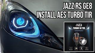 Jazz RS GE8 Install Biled AES Turbo TIR dan Ganti Mika Baru