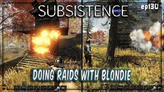 Subsistence - S4 ep130 A63 - Raiding with Blondie  - Base building survival  crafting
