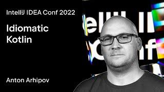 IntelliJ IDEA Conf 2022  Idiomatic Kotlin