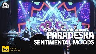 Sentimental Moods Full Live Performance at Paradeska 2024