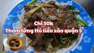 Sài Gòn Thơm lừng Trên 25 năm HỦ TIẾU XÀO Lão Tử quận 5 chỉ 30k