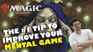 MTG - The #1 Tip To Improve Your MENTAL GAME - Magic The Gathering