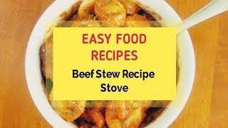 Beef Stew Recipe Stove