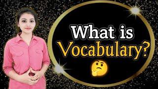 What is the meaning  of Vocabulary? VOCABULARY PART 2  The UMC